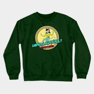 Unapologetically KITTY Girl (cat woman in jeans) Crewneck Sweatshirt